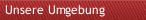 Unsere Umgebung